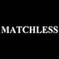 Matchless