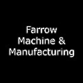Farrow Machine & Manufacturing