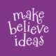 Make Believe Ideas